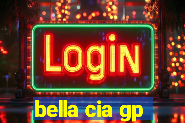 bella cia gp